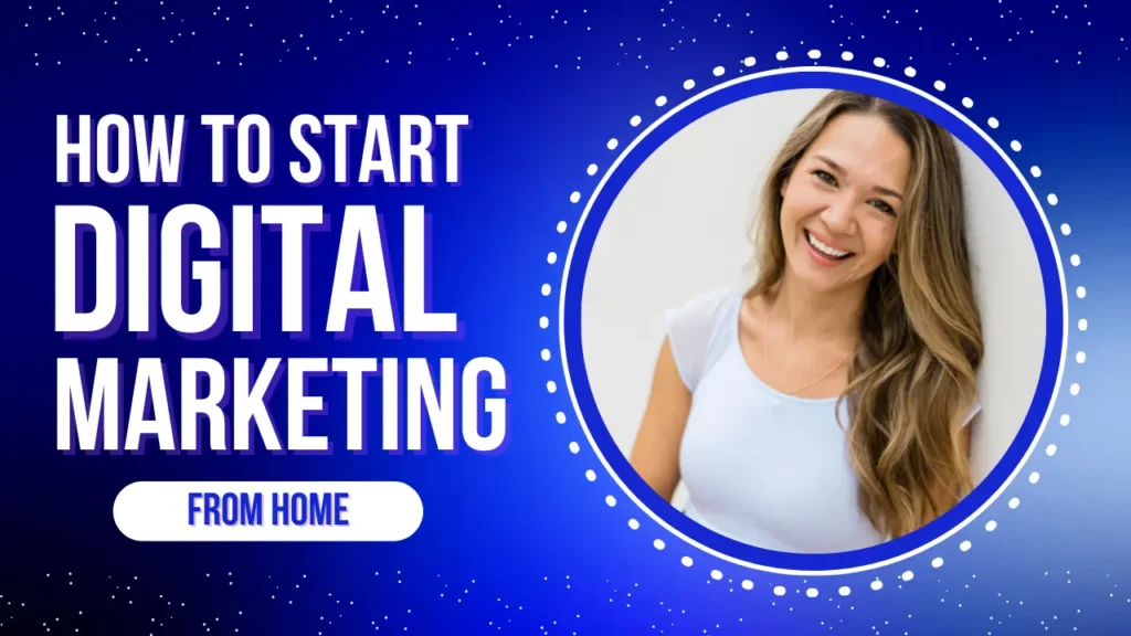 How to Start Digital Marketing from Home  