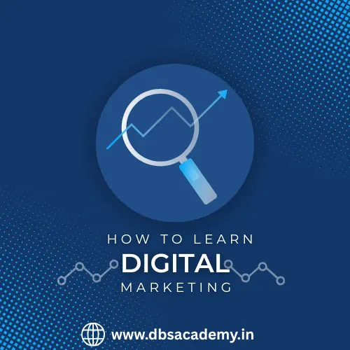 How to Learn Digital Marketing