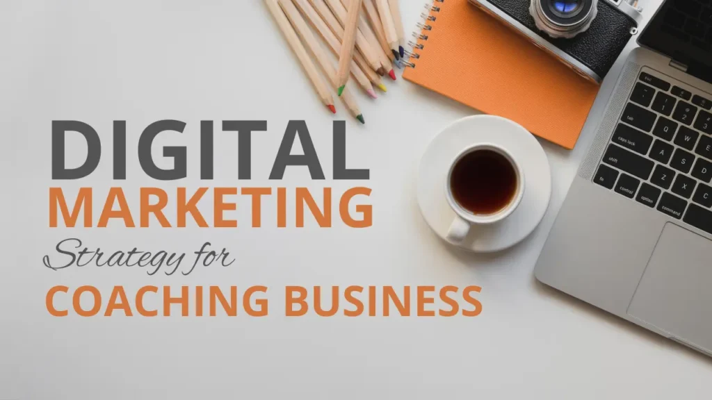 Digital Marketing Strategy for Coaching Business
