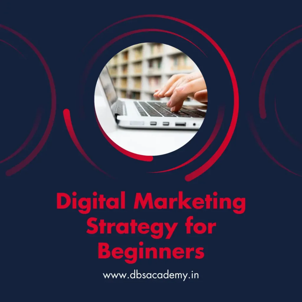 Digital Marketing Strategy for Beginners