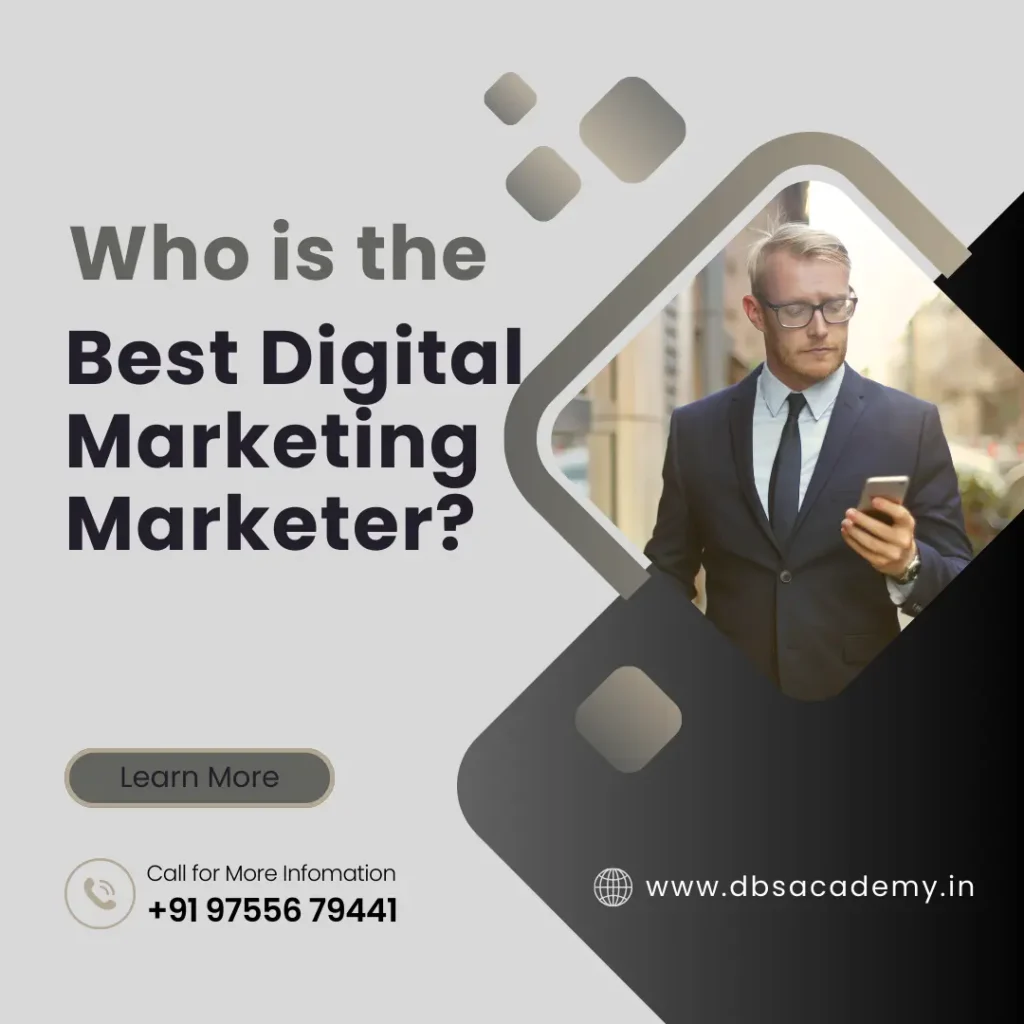 Who is the Best Digital Marketing Marketer?