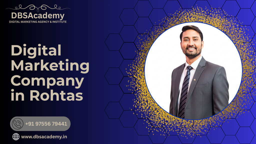 Digital Marketing Company in Rohtas