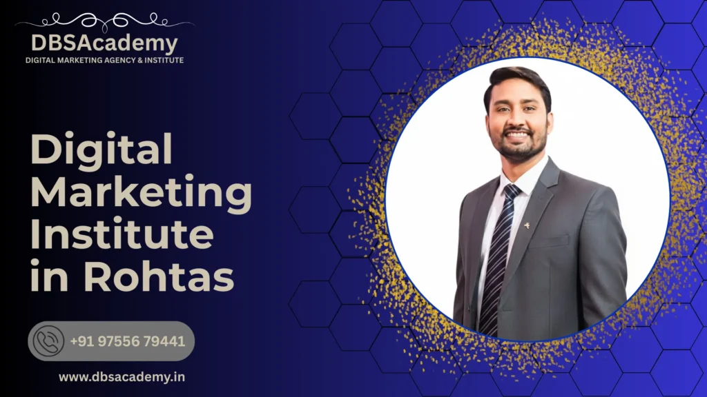 Digital Marketing Institute in Rohtas