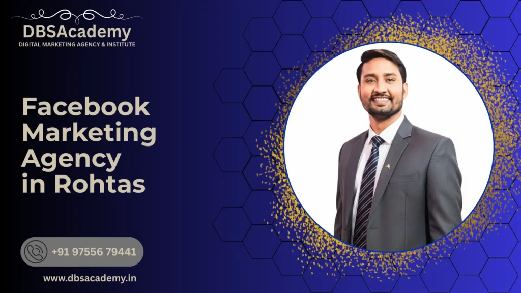Facebook Marketing Agency in Rohtas