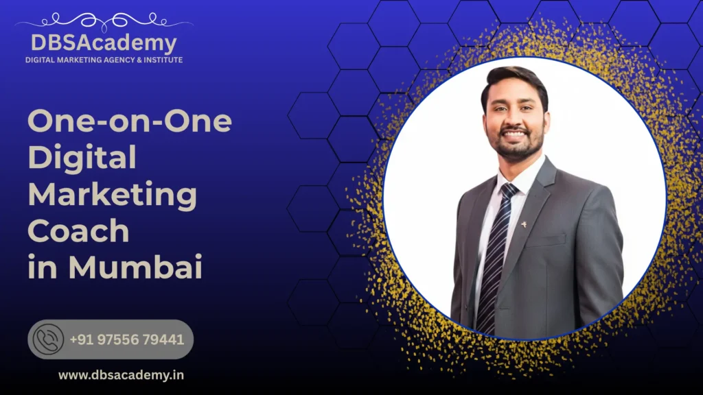 One-on-One Digital Marketing Coach in Mumbai 