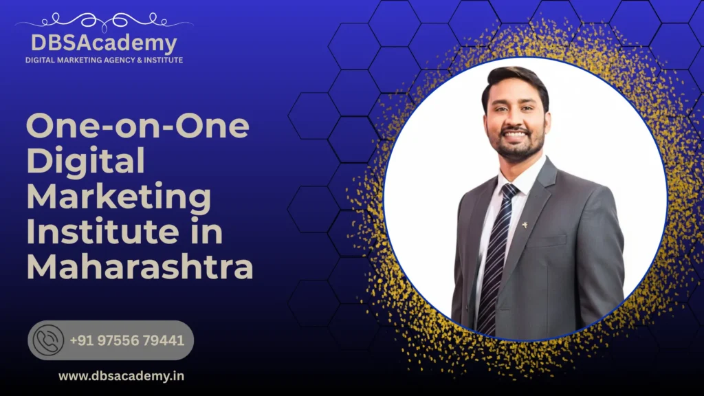 One-on-One Digital Marketing Institute in Maharashtra 