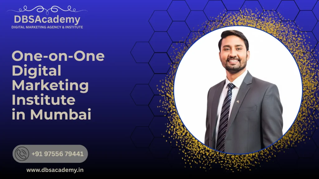 One-on-One Digital Marketing Institute in Mumbai