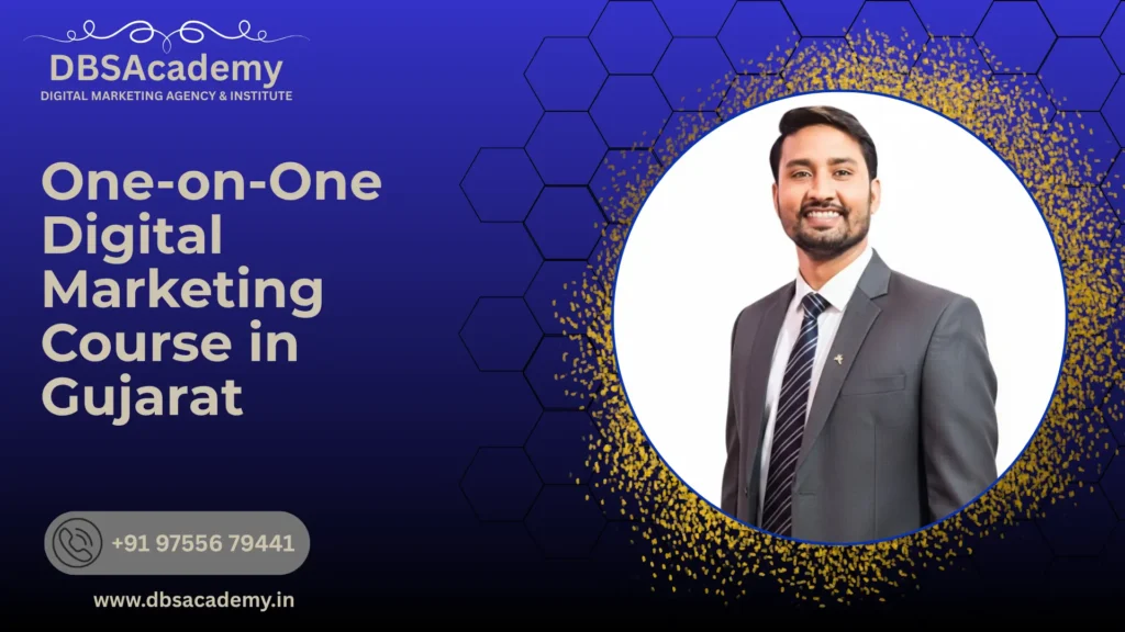 One-on-One Digital Marketing Course in Gujarat