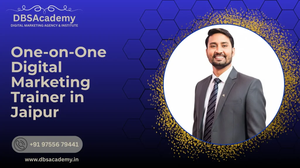 One-on-One Digital Marketing Trainer in Jaipur