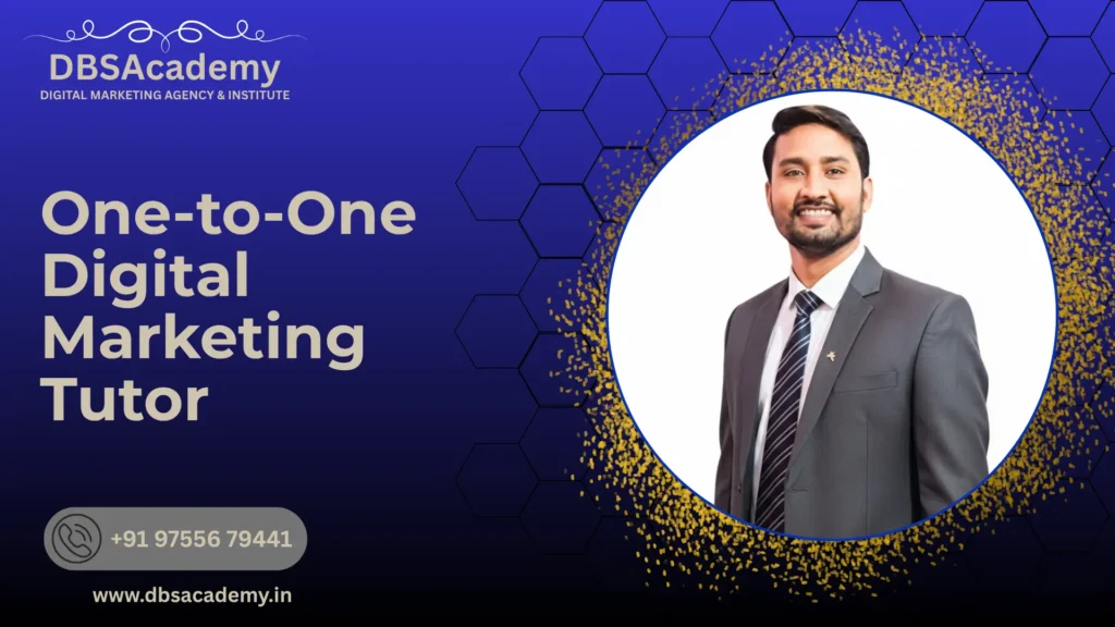 One-to-One Digital Marketing Tutor