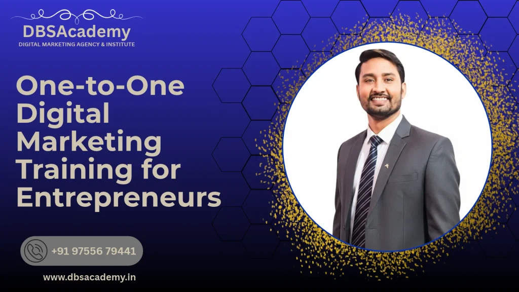 One-to-One Digital Marketing Training for Entrepreneurs