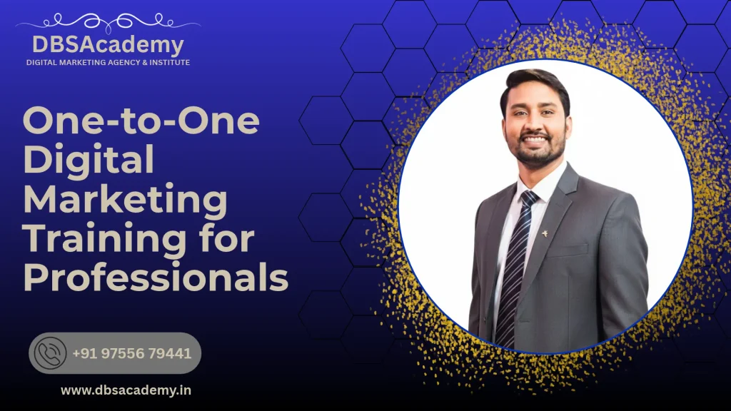 One-to-One Digital Marketing Training for Professionals