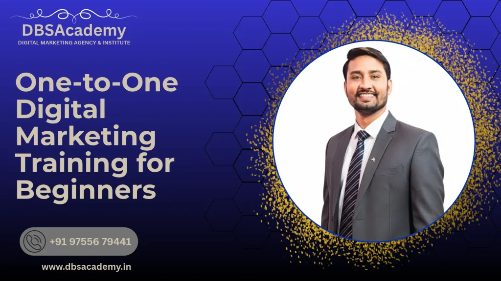 One-to-One Digital Marketing Training for Beginners
